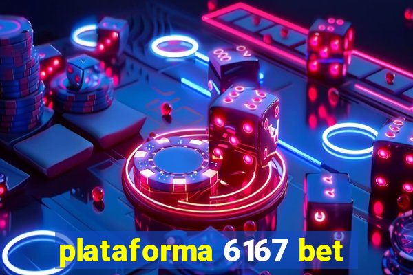 plataforma 6167 bet