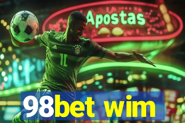 98bet wim