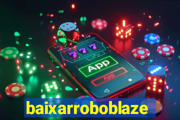 baixarroboblaze