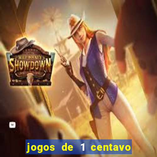 jogos de 1 centavo vai de bet
