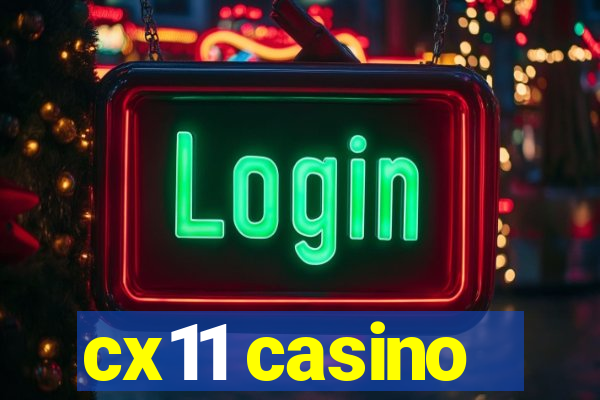 cx11 casino