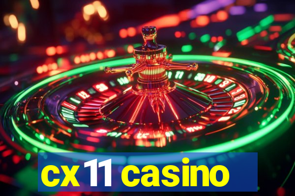cx11 casino