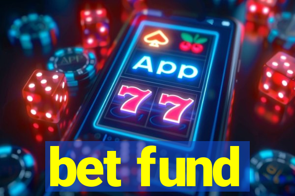 bet fund