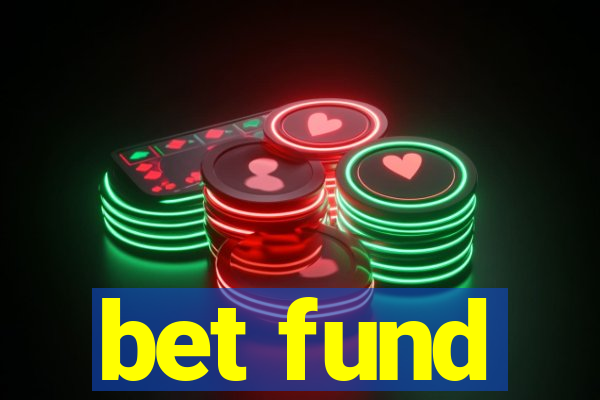 bet fund