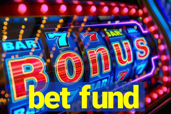 bet fund