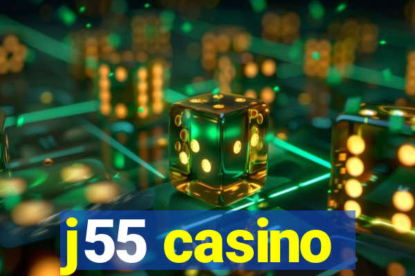j55 casino