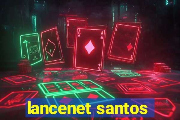 lancenet santos