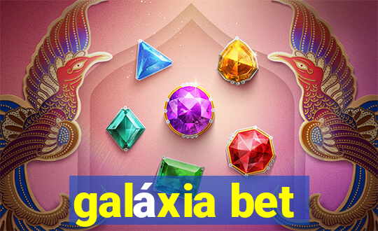 galáxia bet