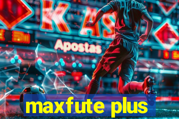 maxfute plus