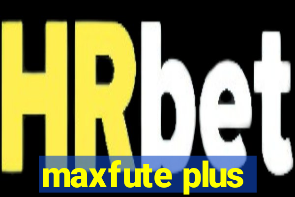 maxfute plus