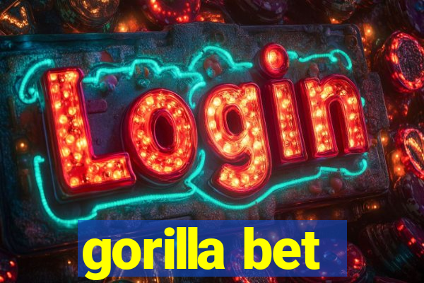 gorilla bet