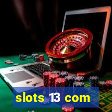 slots 13 com