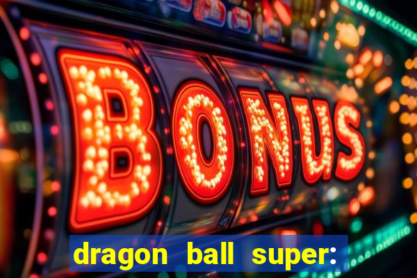 dragon ball super: super hero filme completo dublado google drive