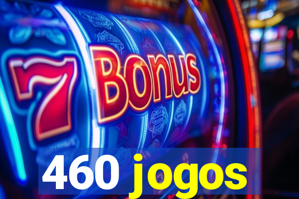 460 jogos