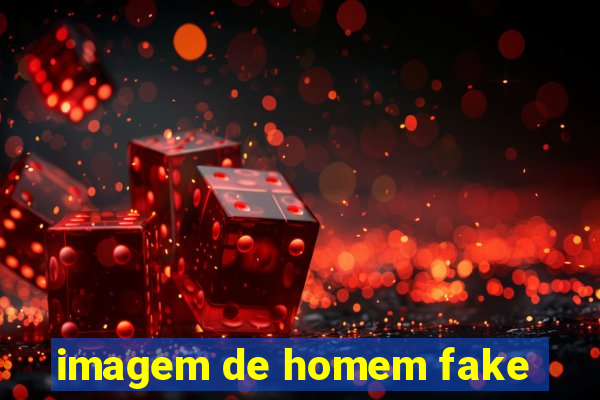 imagem de homem fake