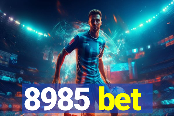 8985 bet