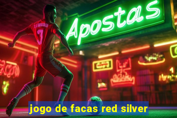 jogo de facas red silver