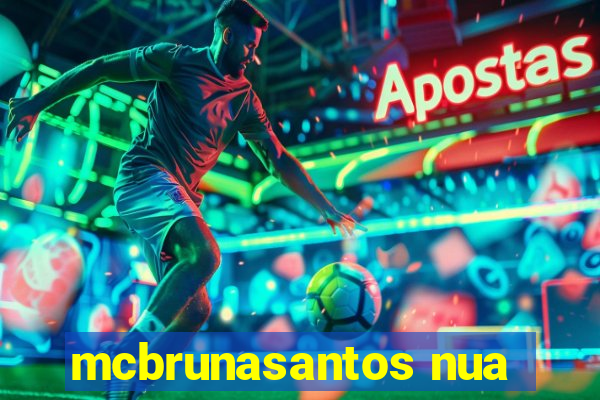 mcbrunasantos nua