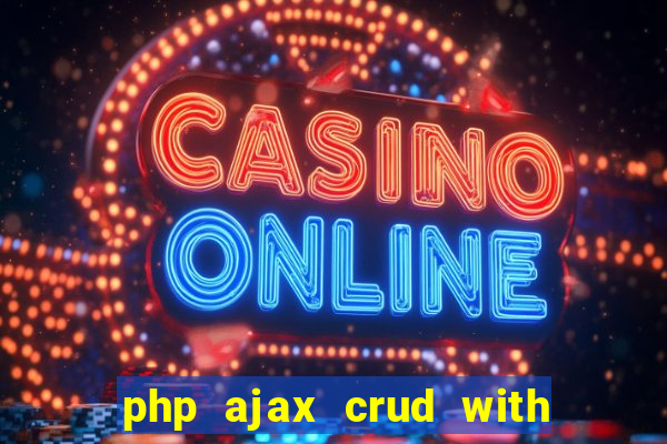 php ajax crud with datatables and bootstrap modals