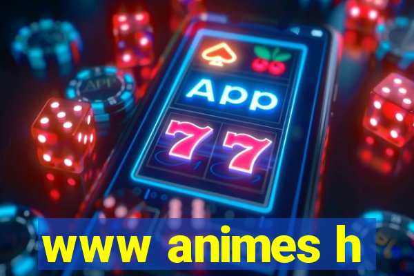 www animes h