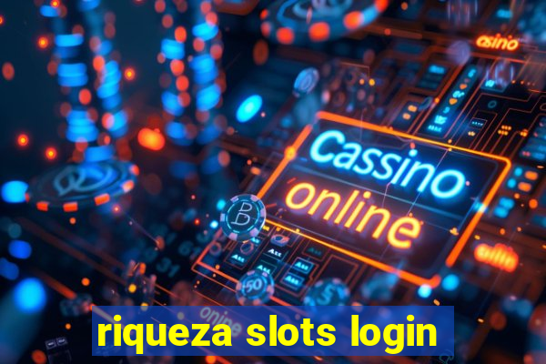 riqueza slots login