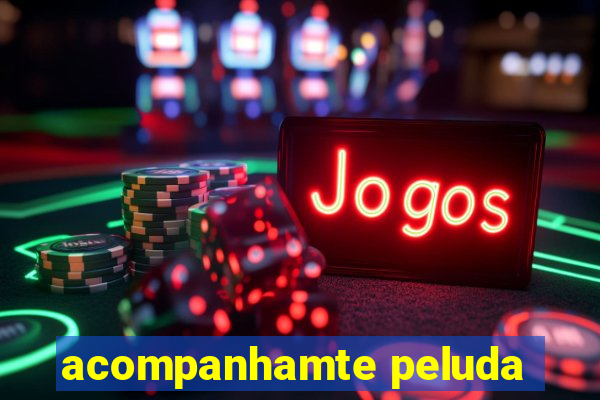 acompanhamte peluda