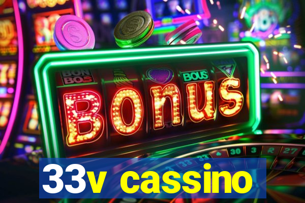 33v cassino