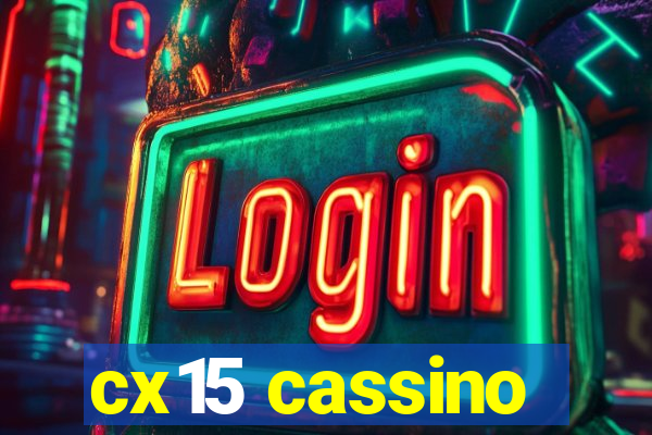 cx15 cassino