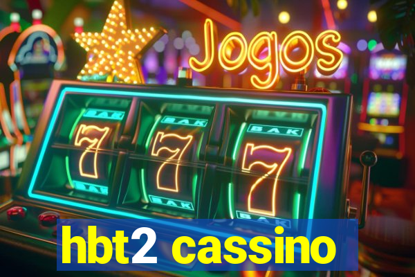 hbt2 cassino