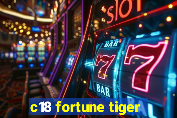 c18 fortune tiger