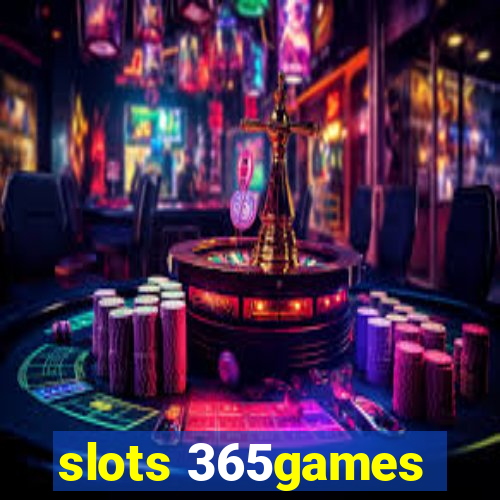 slots 365games