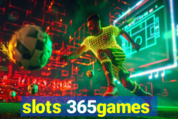 slots 365games