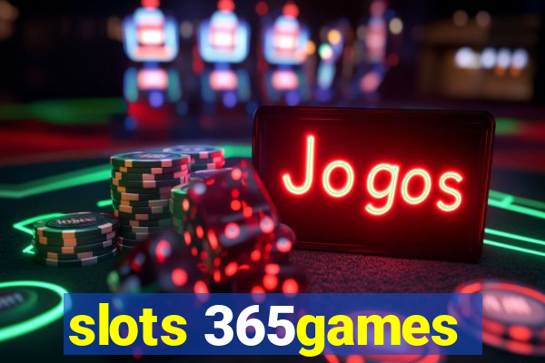 slots 365games