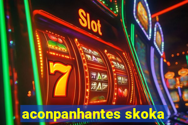 aconpanhantes skoka