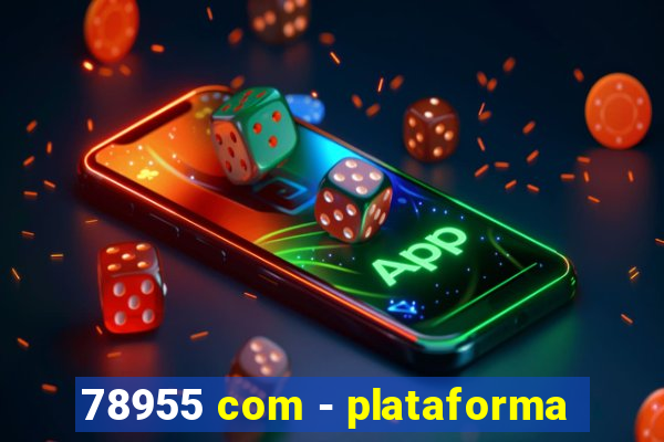 78955 com - plataforma
