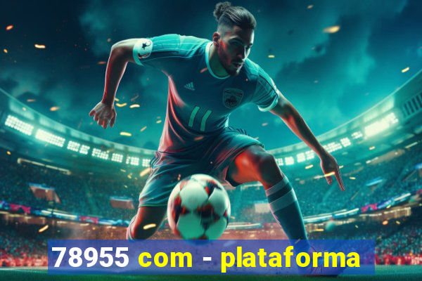 78955 com - plataforma