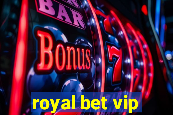 royal bet vip