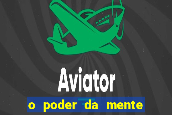 o poder da mente para ganhar na loteria