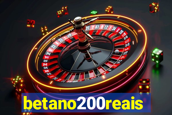 betano200reais