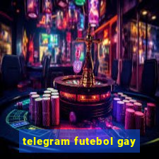telegram futebol gay