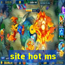 site hot ms