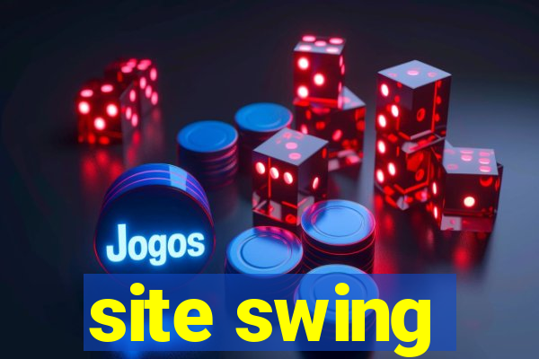 site swing