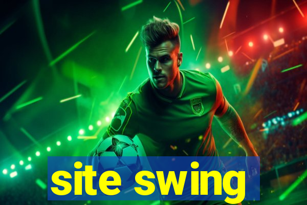 site swing
