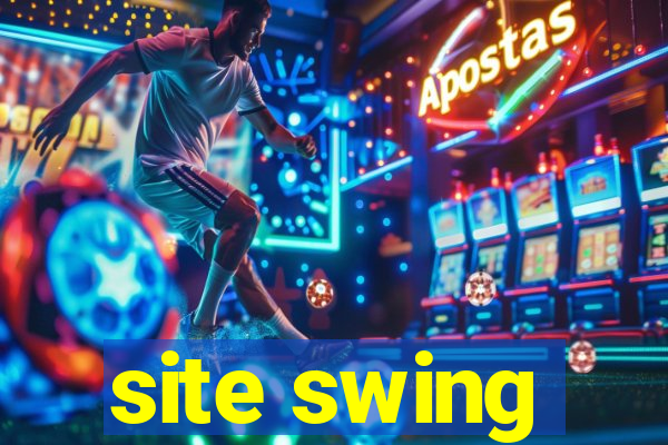 site swing