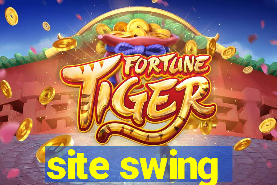 site swing
