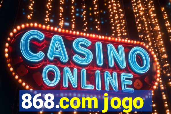 868.com jogo