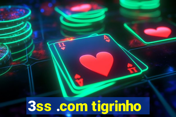 3ss .com tigrinho