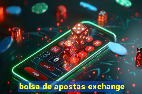 bolsa de apostas exchange