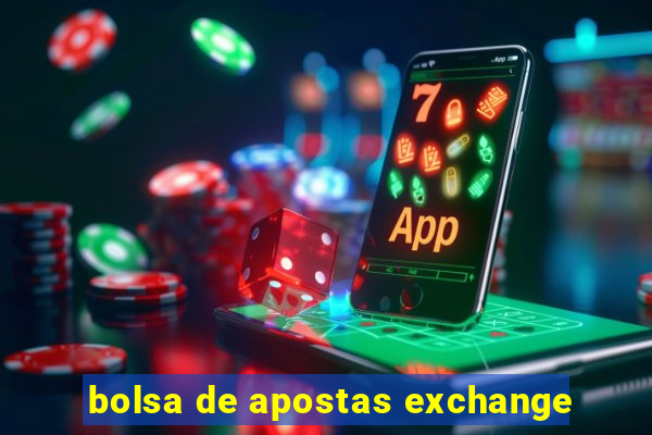bolsa de apostas exchange