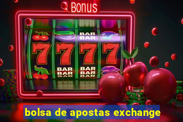 bolsa de apostas exchange